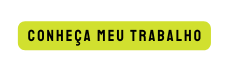 conheça meu trabalho